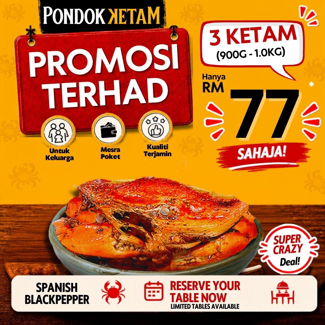 Pondok Ketam Spanish Black Pepper Crabs special deal of 3 crabs for RM77, reserve your table now.